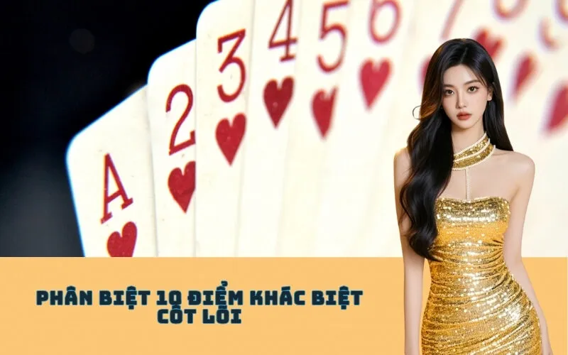 Phân biệt 10 điểm khác biệt cốt lõi