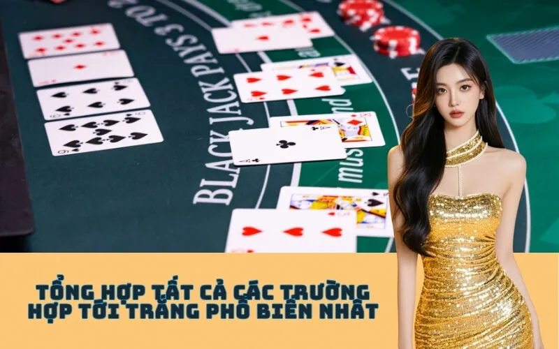 Tổng hợp tất cả các trường hợp Tới Trắng phổ biến nhất