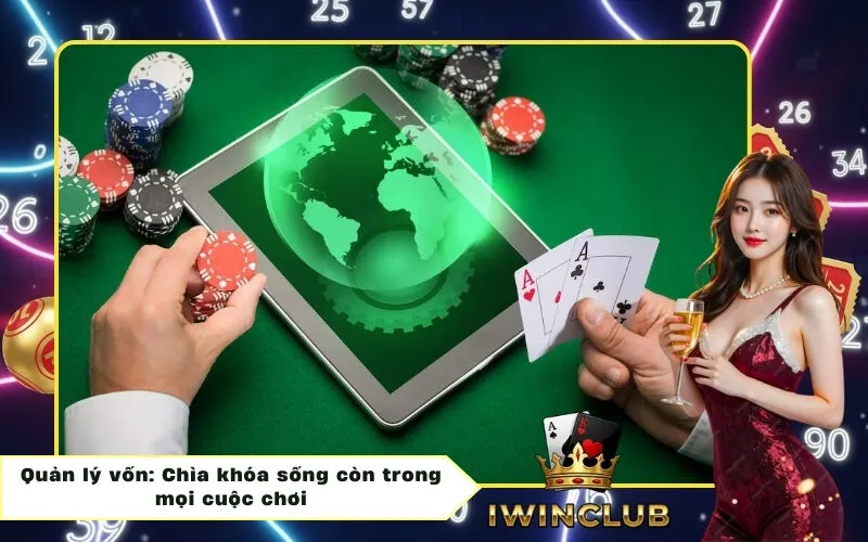 Quản lý vốn: Chìa khóa sống còn trong mọi cuộc chơi