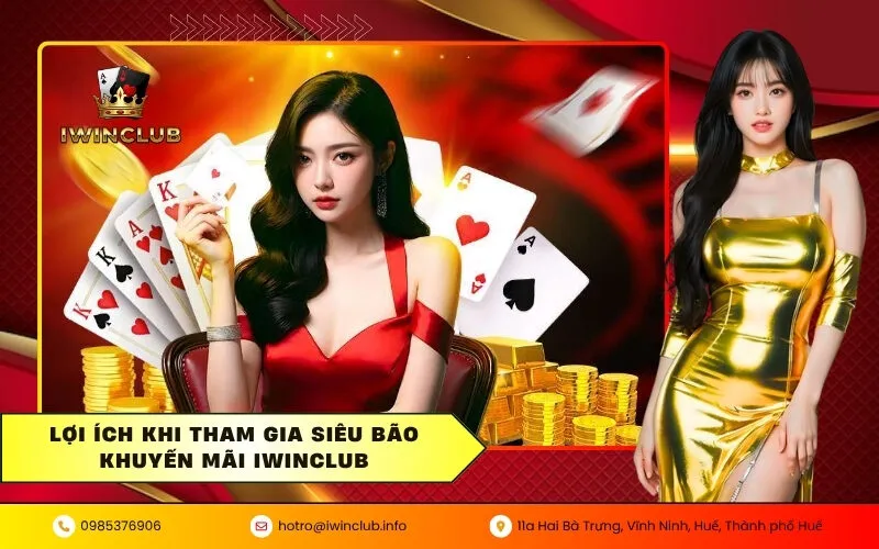 Lợi ích khi tham gia siêu bão khuyến mãi IWINCLUB